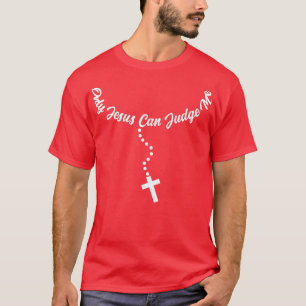T-shirt Seul Jésus Peut Me Juger Citations De Religion Chr