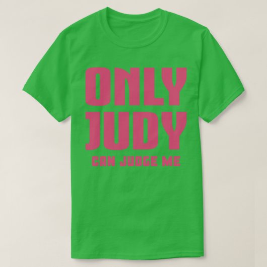 T-shirt Seul Judy Peut Me Juger 2 (Design devant)