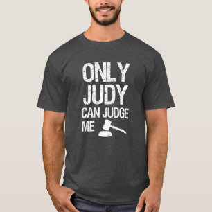 T-shirt Seul Judy peut me juger drôle en disant homme