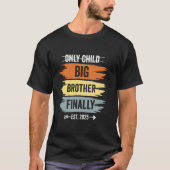 T-shirt Seul l'enfant expire Big Brother Enfin 2025 Nouvea (Devant)