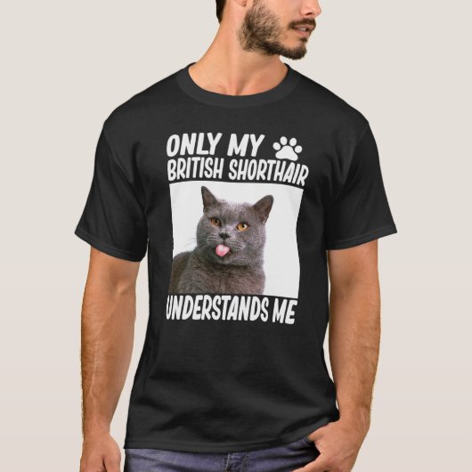 T-shirt Seul Mon British Shorthair Me Comprend British C (Devant)