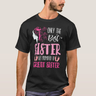 T-shirt Seule La Meilleure Soeur Est Promue À Grande Soeur