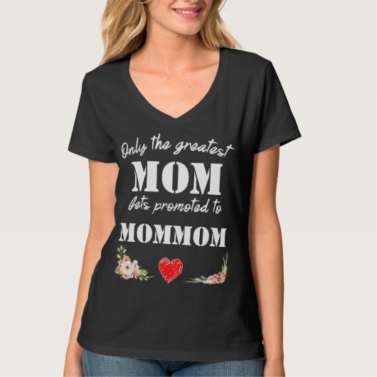 T-shirt Seule La Plus Grande Maman Est Promue À Grand-Mère (Devant)