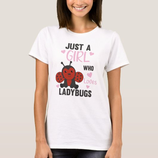 T-shirt Seule Une Fille La Ladybug Aime L'Insecte Douce (Devant)