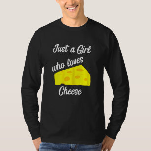 T-shirt Seule Une Fille Qui Aime Le Fromage Gouda Edamer
