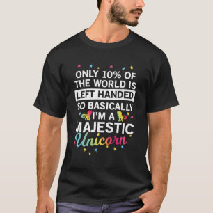 T-shirt Seulement 10 Du Monde Est Laissé Handed Majestic U