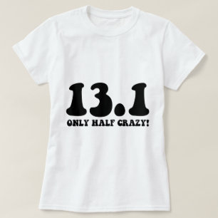 T-shirt seulement à moitié fou