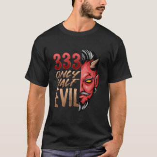 T-shirt Seulement à moitié mal 333 Halloween Diable Visage