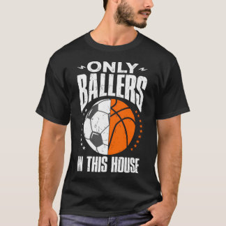 T-shirt Seulement Ballers Ball Maman Papa Basketball Socce