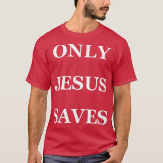 T-SHIRT SEULEMENT JÉSUS ÉCONOMIE