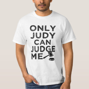 T-shirt Seulement Judy peut me juger chemise drôle