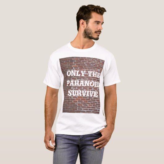 T-SHIRT SEULEMENT LE PARANOÏDE SURVIVENT (Devant entier)