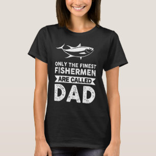 T-shirt Seulement Les Meilleurs Pêcheurs Hommes Sont Appel