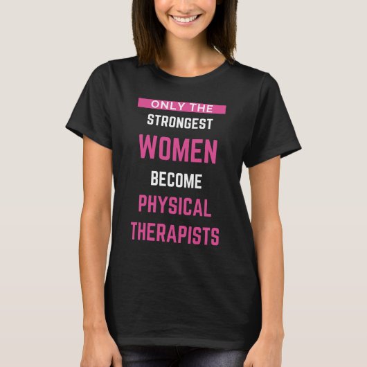 T-shirt Seules Les Femmes Les Plus Fortes Deviennent Physi (Devant)