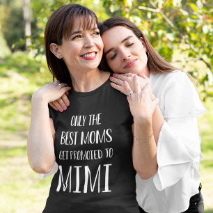 T-shirt Seules les meilleures mamans sont promues à Mimi
