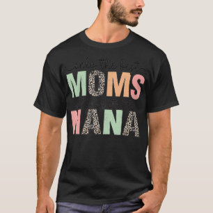 T-shirt Seules les meilleures mamans sont promues à Nana