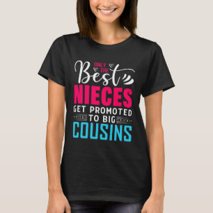 T-shirt Seules Les Meilleures Nièces Sont Promues Grande C