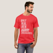 T-shirt Seuls de vrais hommes épousent des gynécologues (Devant entier)