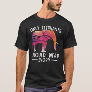 T-shirt Seuls les éléphants doivent porter de l'ivoire Zoo