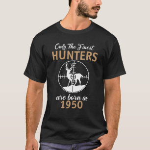 T-shirt Seuls Les Meilleurs Chasseurs Sont Nés En 1950