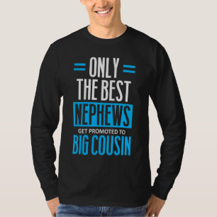 T-shirt Seuls Les Meilleurs Nephews Sont Promus À Big Cous