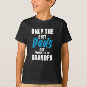 T-shirt Seuls les meilleurs papas sont promus grand-père -