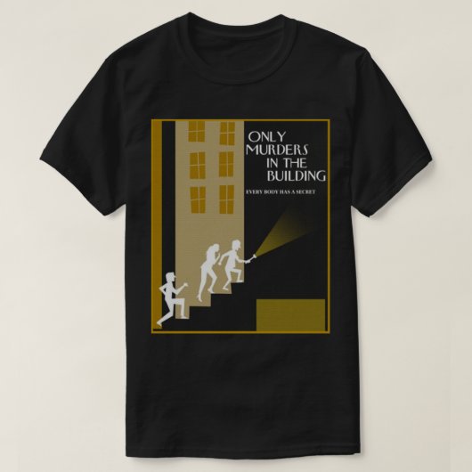 T-shirt Seuls Les Meurtres Dans Le Bâtiment Seulement Les (Design devant)