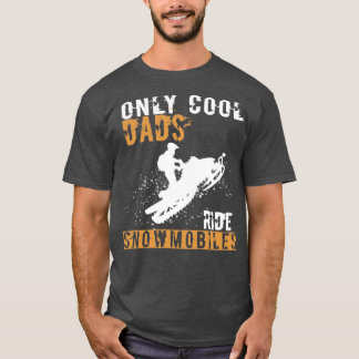 T-shirt Seuls les papas Cool font du snowmobile