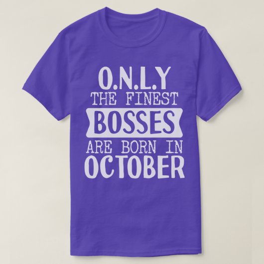 T-shirt Seuls Les Plus Beaux Bosses Sont Nés En Octobre (Design devant)