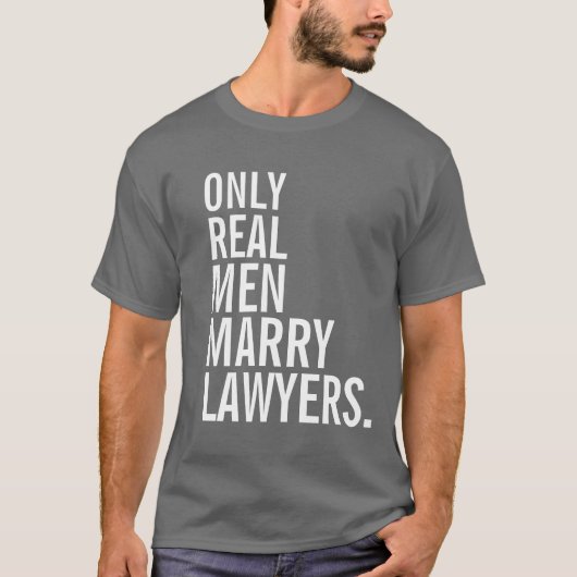 T-shirt Seuls les vrais hommes épousent des avocats (Devant)