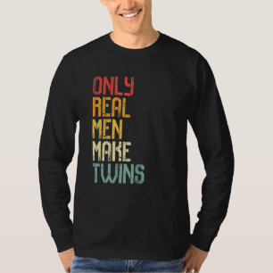 T-shirt Seuls les vrais hommes font jumeaux jumeaux