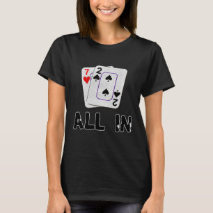 T-shirt Seven Deuce All In Texas Hold Em Shoe 7 2 Poker