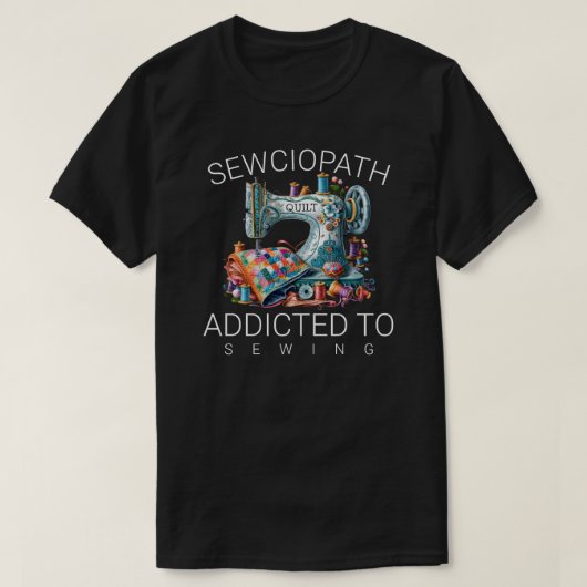 T-shirt Sewciopathe – Accro au Couture (Design devant)