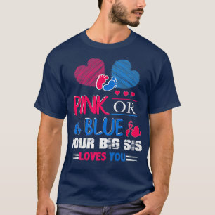 T-shirt Sexe Révéler Rose Ou Bleu Votre Gros Sis Vous Aime