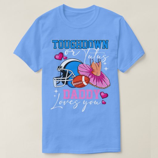T-shirt Sexe Révéler Touchdowns Ou Tutus Daddy Corresponda (Design devant)