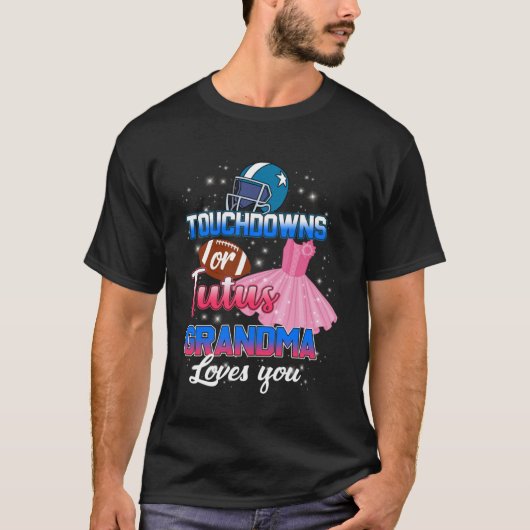 T-shirt Sexe Révéler Touchdowns Ou Tutus Grand-mère Vous A (Devant)