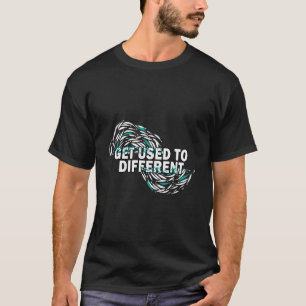 T-shirt S'Habituer À Différents Choix