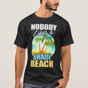 T-shirt Shady Beach Women Personne N'Aime Une Plage Ombrag