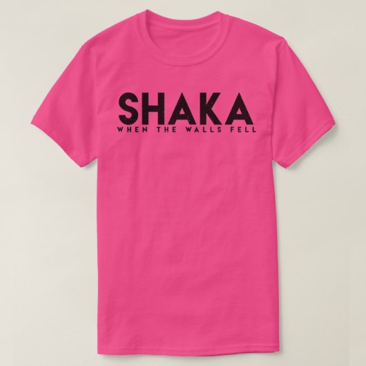 T-shirt Shaka Quand les murs sont tombés  (Design devant)