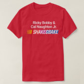 T-shirt Shake and Bake Ricky Bobby Cal Naughton Jr (Design devant)