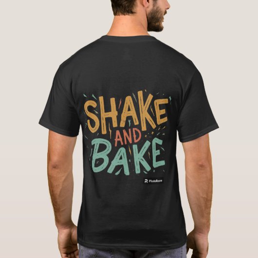 T-SHIRT SHAKE ET BAKE (Dos)