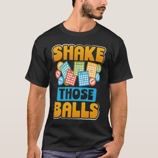 T-shirt Shake Those Balls Bingo (Devant)