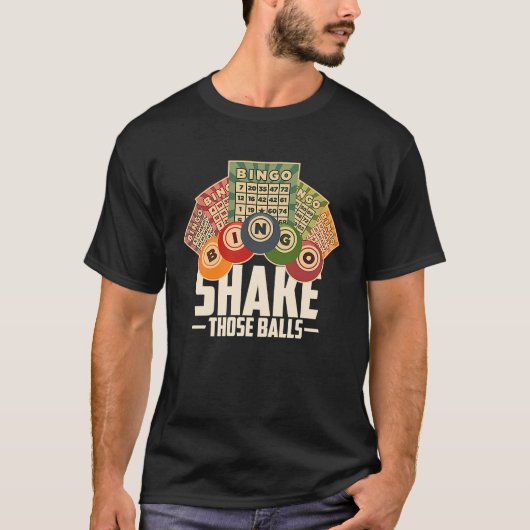 T-shirt Shake Those Balls Funny Bingo T (Devant)