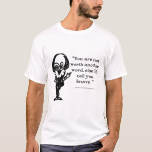 T-shirt Shakespeare Insulte Tout Bien