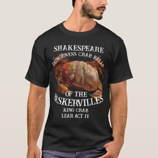 T-shirt Shakespeare King Crab Lear Dungeness Crab Balls (Devant)