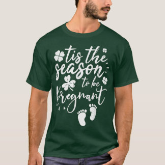 T-shirt Shamrock Est La Saison D'Être Enceinte St Patrick'