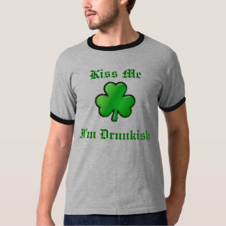 T-shirt shamrock, je suis Drunkish, m'embrasse