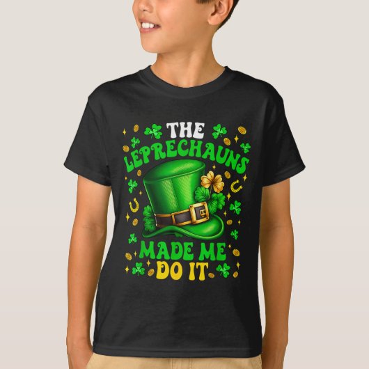 T-shirt Shamrock Leprechauns Made Me Do It St Patrick's Da (Devant)