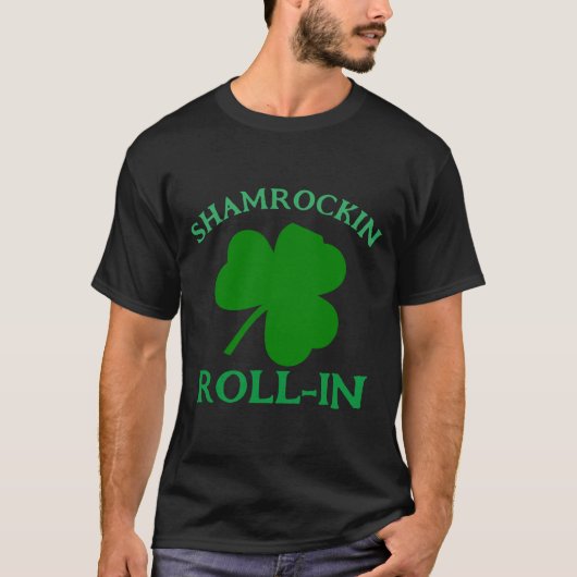 T-shirt Shamrockin Roll-in drôle st Patrick's day shamrock (Devant)