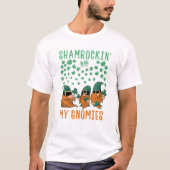 T-shirt Shamrockin' With My Gnomies St Patrick's Day Funny (Devant)